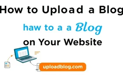 how-to-upload-blog-on-website-by-uploadblog-com